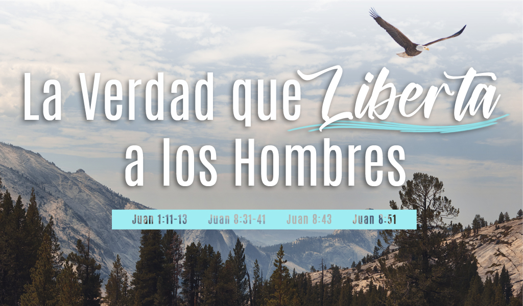 Featured image for “La Verdad que Liberta a Los Hombres”