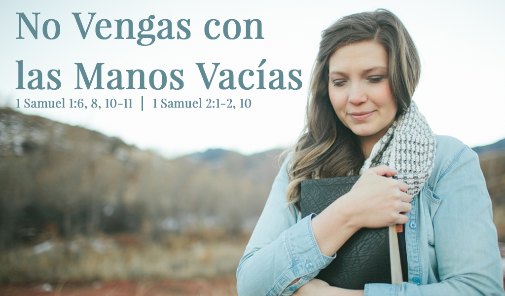 Featured image for “No Vengas Con Las Manos Vacías”