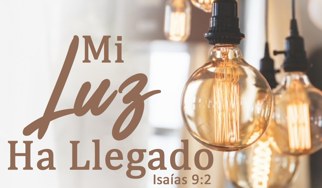 Featured image for “Mi Luz Ha Llegado”